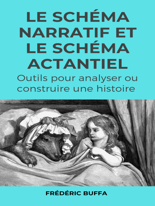 Title details for Le schéma narratif et le schéma actantiel by Frédéric Buffa - Wait list